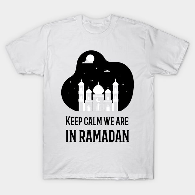 Keep Calm We Are in Ramadan T-Shirt by Creative Meows